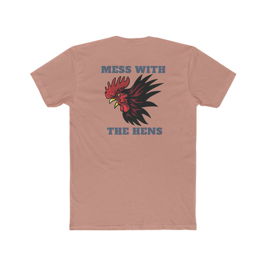 Mess With the Hens Chicken Shirt Cotton Crew Tee