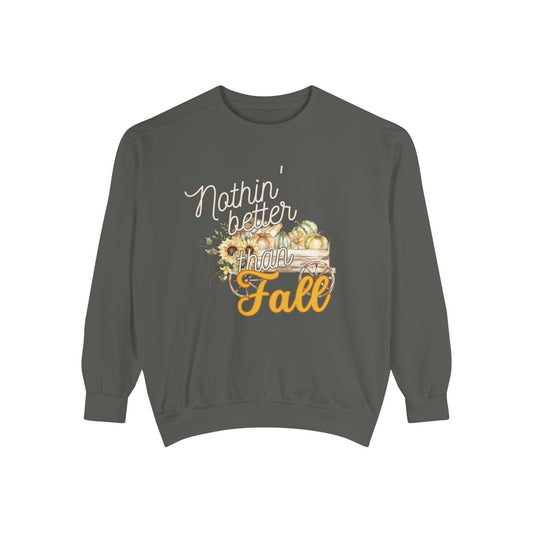 Nothin' Better Than Fall Sweatshirt for Women