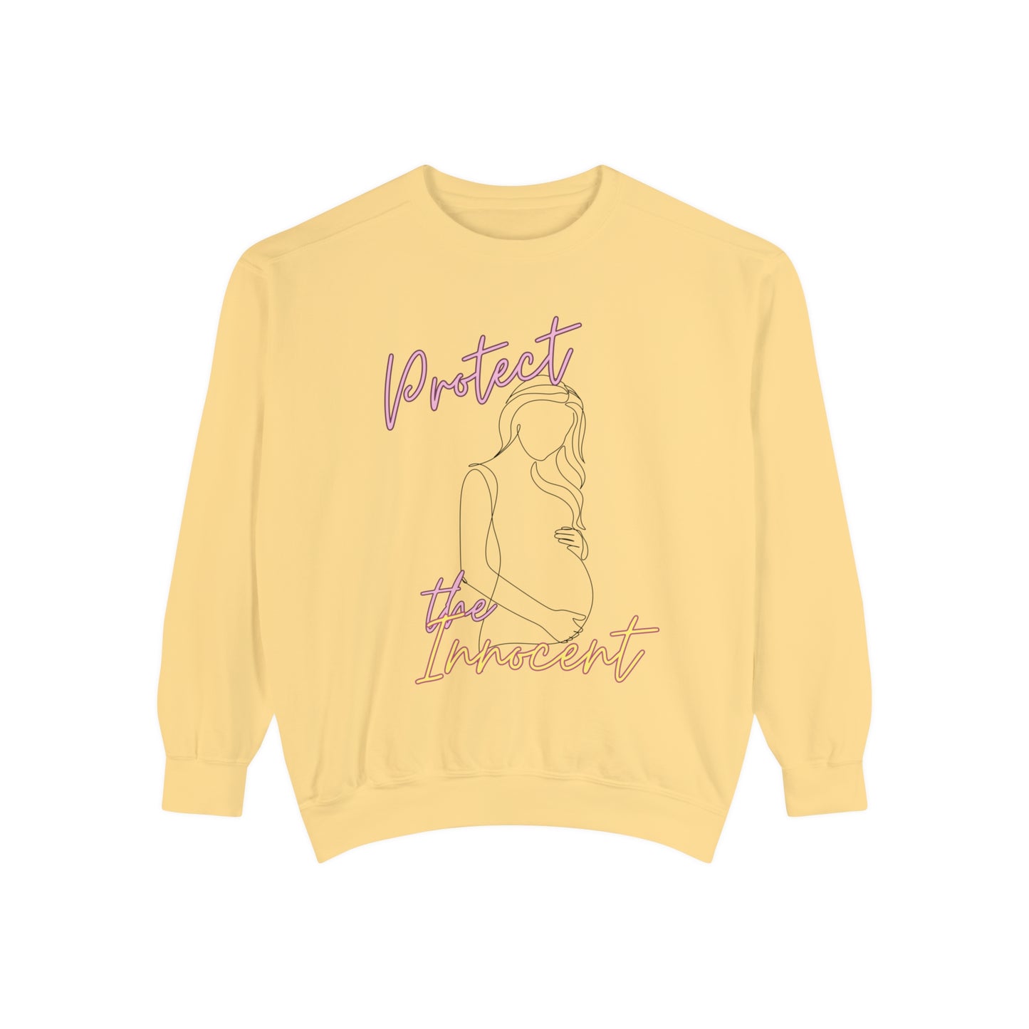 Pro Life Sweatshirt Protect the Innocent Garment-Dyed Sweatshirt