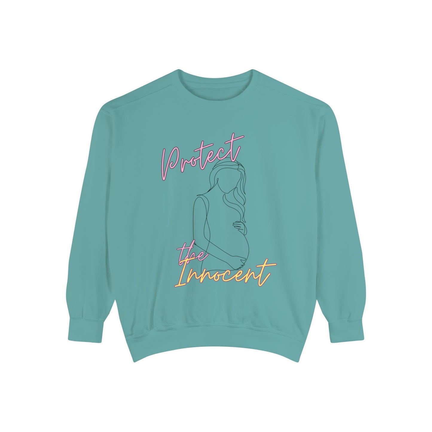 Pro Life Sweatshirt Protect the Innocent Garment-Dyed Sweatshirt